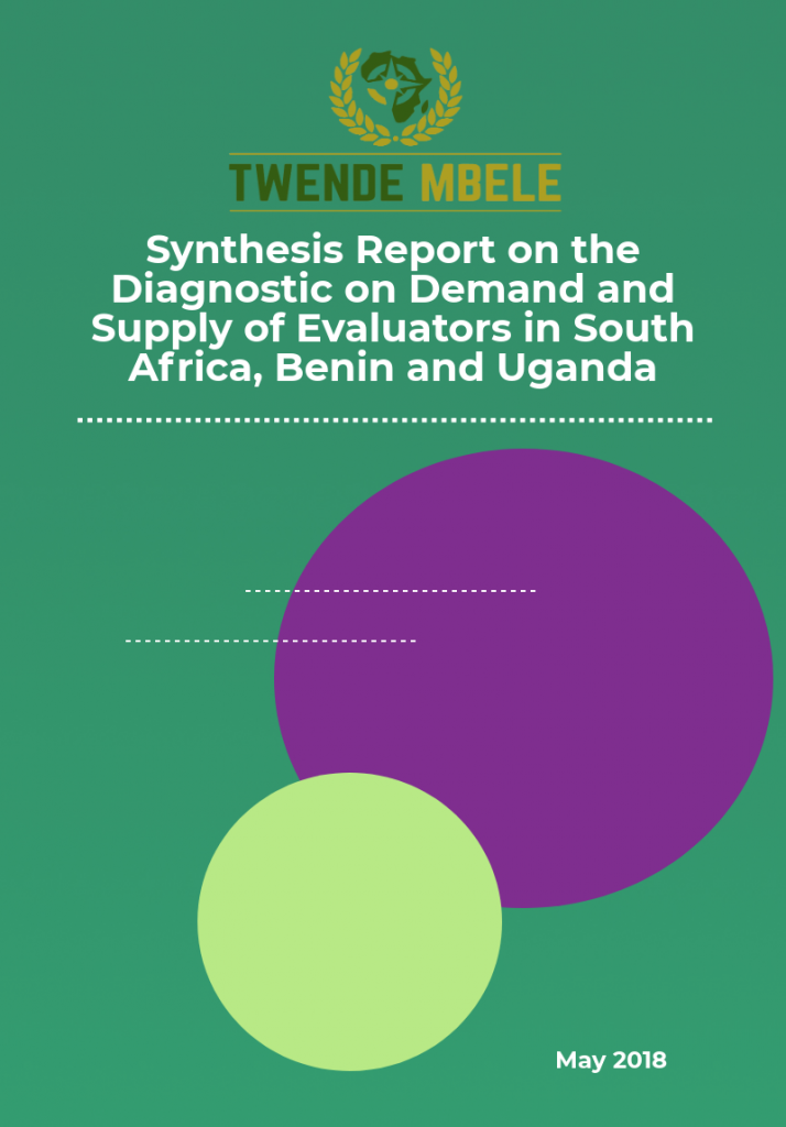 Diagnostic on the supply and demand of evaluators in Uganda, Benin and South Africa Synthesis Report