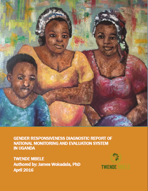 Gender responsiveness diagnostic report of national monitoring and evaluation systems in Uganda