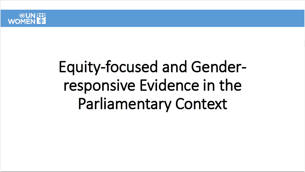 Equity-focused and Gender-responsive Evidence in the Parliamentary Context