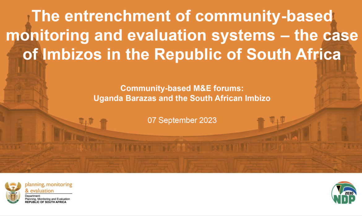 Entrenchment of Community Based M&E Systems the Case of Imbizos in South Africa – Presentation