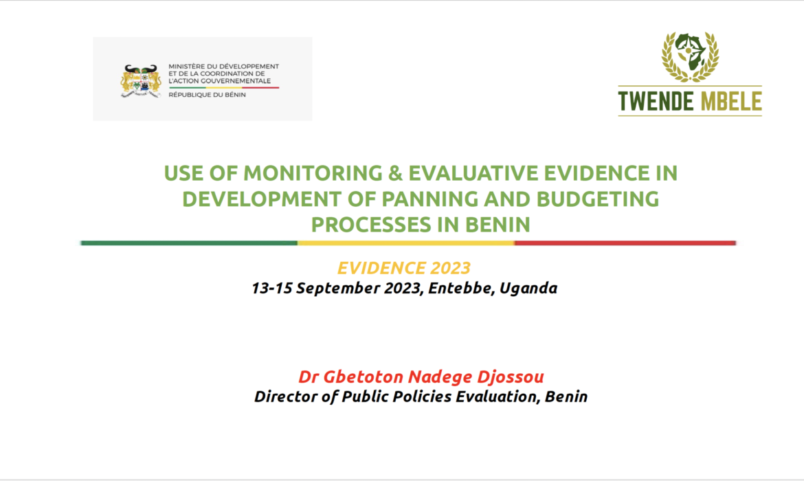 Use of Monitoring & Evaluative Evidence in Development of Planning and Budgeting Processes in Benin (Slides)