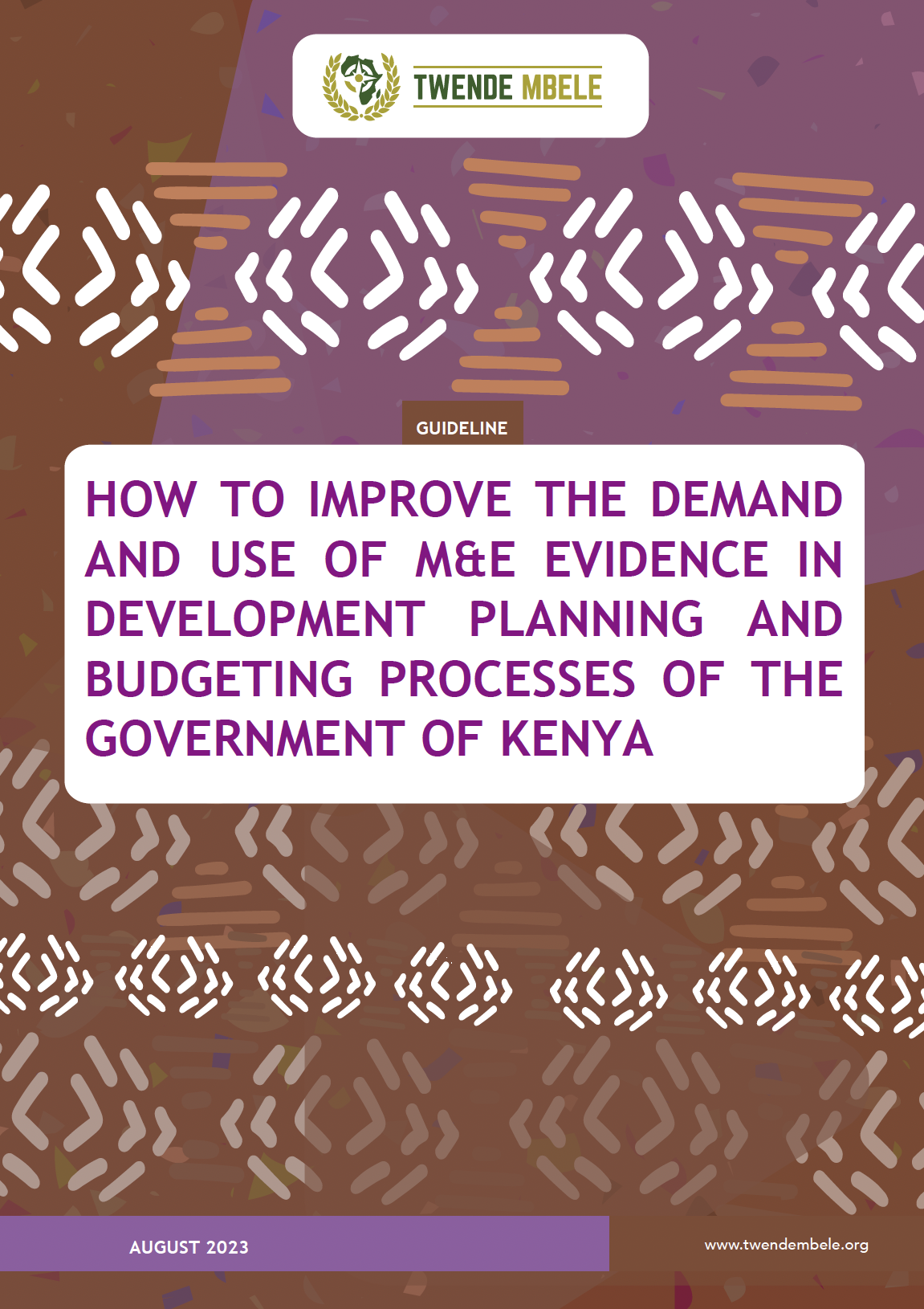 How to Improve the Demand and Use of M&E Evidence in Development Planning and Budgeting Processes of the Government of Kenya