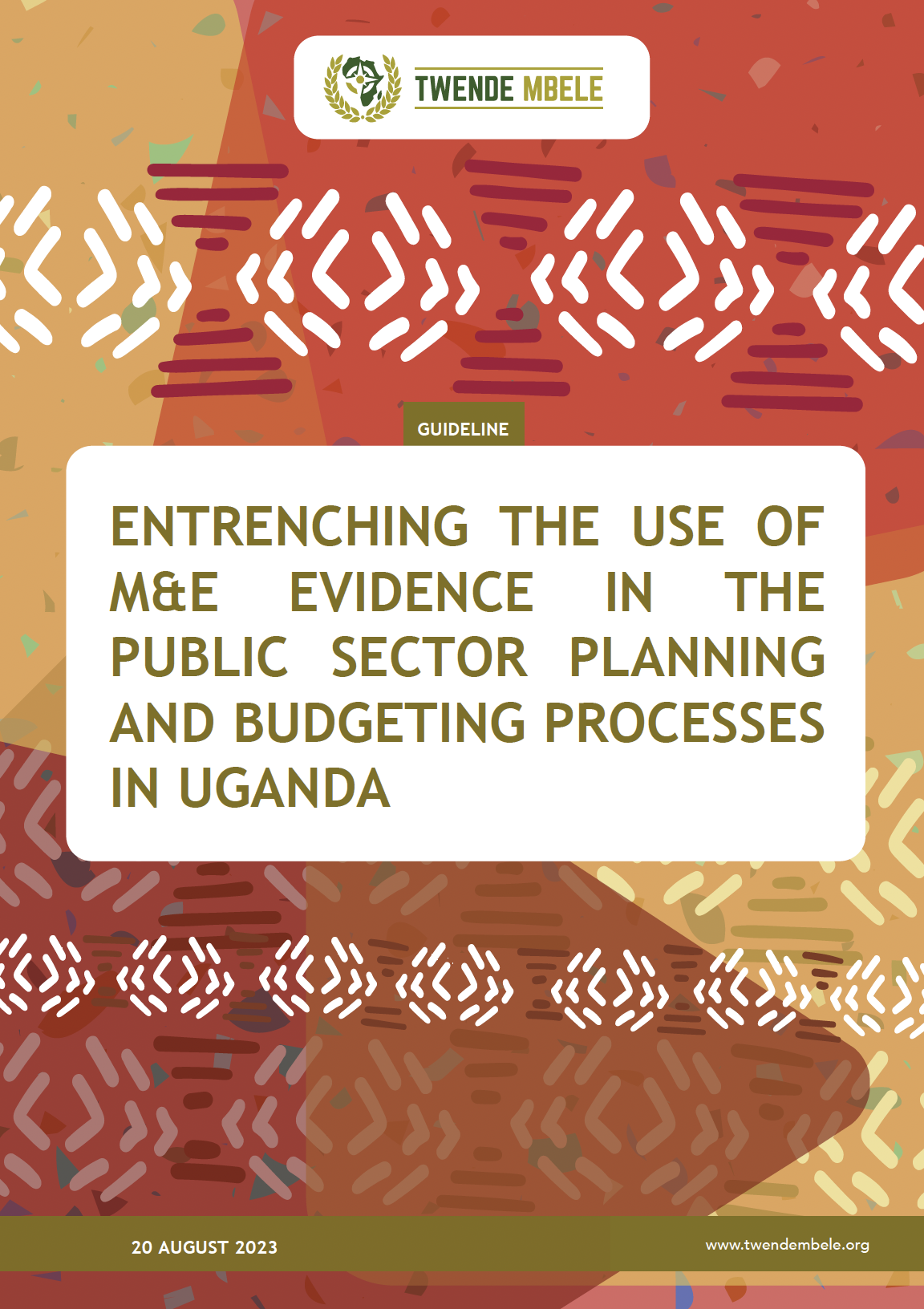 Entrenching the Use of M&E Evidence in the Public Sector Planning and Budgeting Processes in Uganda – Guideline