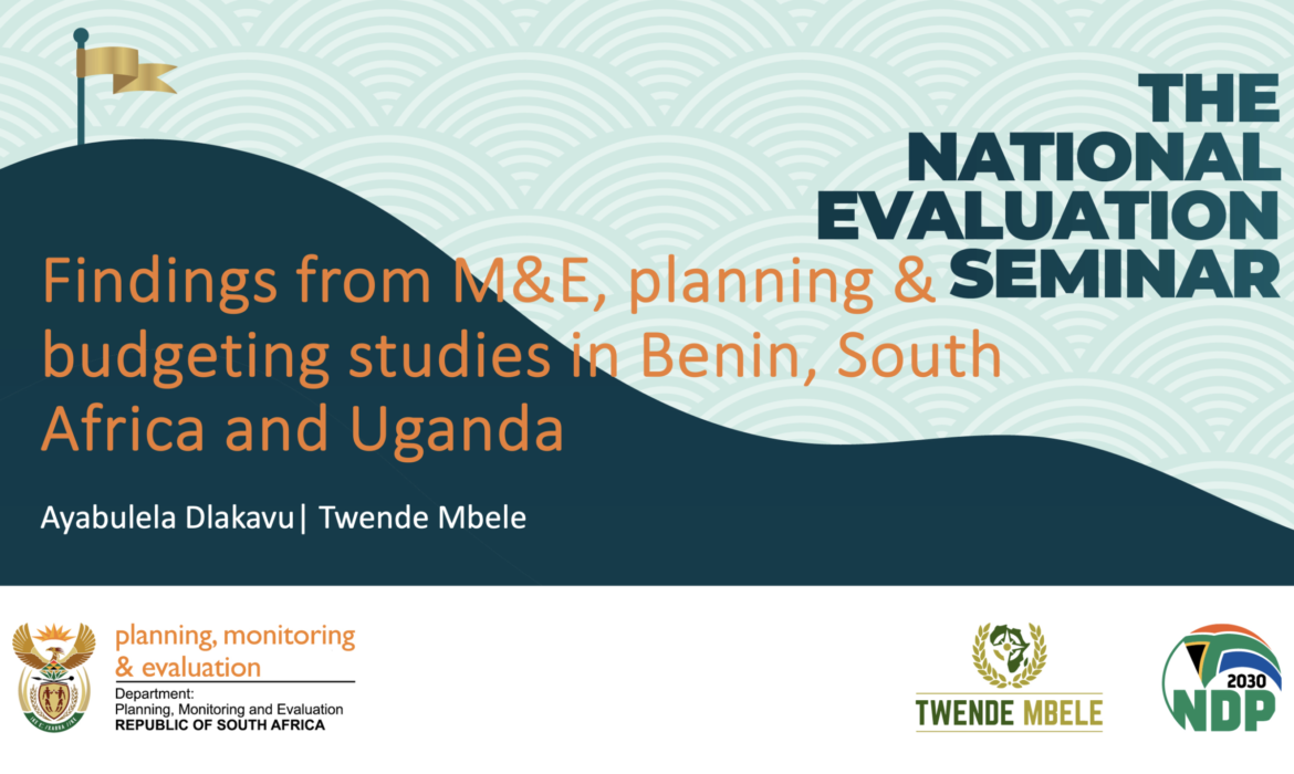 Findings from M&E, planning & budgeting studies in Benin, South Africa and Uganda