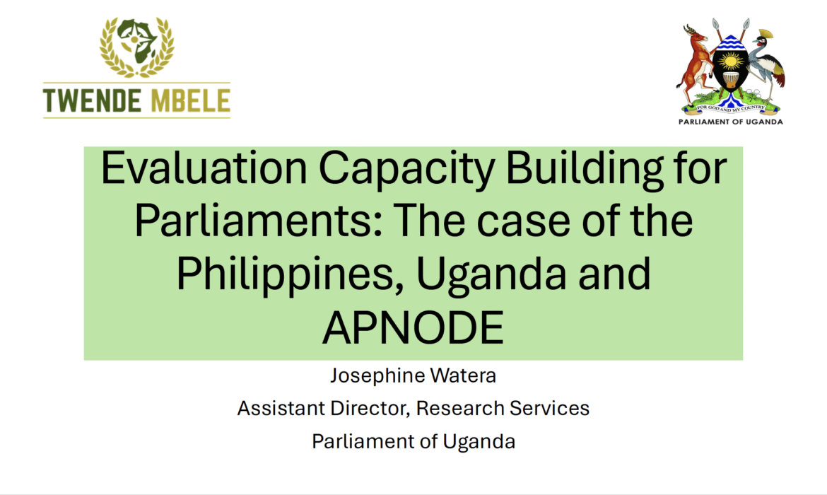 Evaluation Capacity Building for Parliaments: The case of the Philippines, Uganda and APNODE