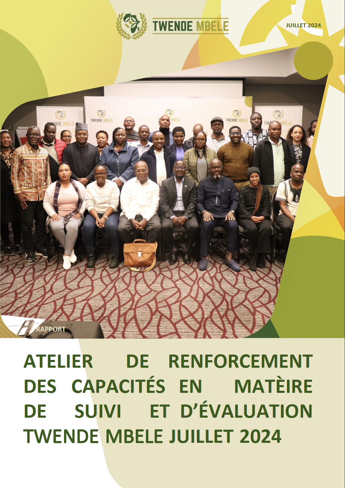 ATELIER DE RENFORCEMENT DES CAPACITÉS EN MATÈIRE DE SUIVI ET D’ÉVALUATION TWENDE MBELE JUILLET 2024