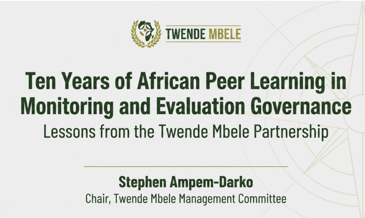 Ten Years of African Peer Learning in Monitoring and Evaluation: Governance Lessons from the Twende Mbele Partnership – Presentation